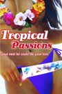 Tropical Passions