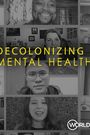 Decolonizing Mental Health