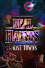 Real Haunts: Ghost Towns