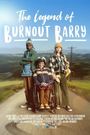 The Legend of Burnout Barry