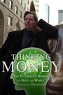 Thinking Money: The Psychology Behind Our Best and Worst Financial Decisions