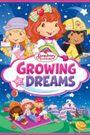 Strawberry Shortcake: Growing Up Dreams