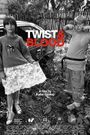 Twist & Blood