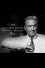 Victor Fleming: Master Craftsman