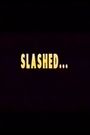 Slashed...