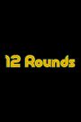 12 Rounds