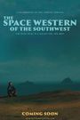 The Space Western of the Southwest