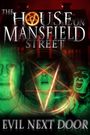 The House on Mansfield Street II: Evil Next Door