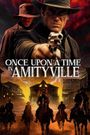 Once Upon a Time in Amityville