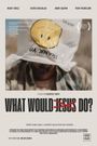 What Would Jesus Do?