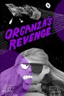 Organza's Revenge