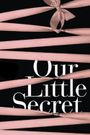 Our Little Secret