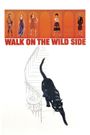 Walk on the Wild Side