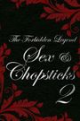 The Forbidden Legend: Sex & Chopsticks 2