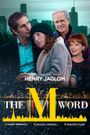 The M Word