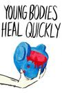 Young Bodies Heal Quickly