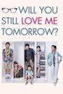 Will You Still Love Me Tomorrow?