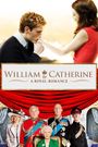 William & Catherine: A Royal Romance