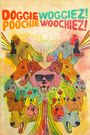 Doggiewoggiez! Poochiewoochiez!