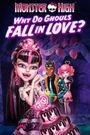 Monster High: Why Do Ghouls Fall in Love?