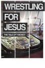 Wrestling for Jesus: The Tale of T-Money