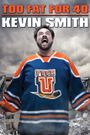 Kevin Smith: Too Fat for 40!