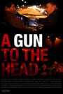 A Gun to the Head