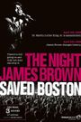 The Night James Brown Saved Boston