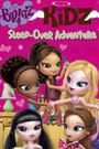 Bratz Kidz: Sleep-Over Adventure