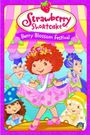 Strawberry Shortcake: Berry Blossom Festival