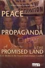 Peace, Propaganda & the Promised Land