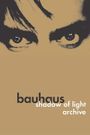 Bauhaus: Shadow of Light/Archive