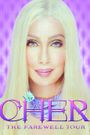 Cher: The Farewell Tour