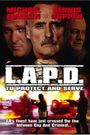 L.A.P.D.: To Protect and to Serve