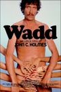 Wadd: The Life & Times of John C. Holmes