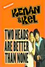 Kenan & Kel: Two Heads Are Better Than None