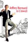 Jeffrey Bernard Is Unwell