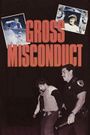 Gross Misconduct: The Life of Brian Spencer