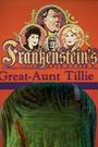 Frankenstein's Great Aunt Tillie