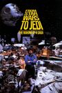 From 'Star Wars' to 'Jedi': The Making of a Saga