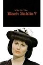 Who Is the Black Dahlia?