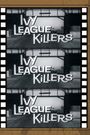 Ivy League Killers