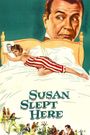 Susan Slept Here