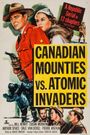 Canadian Mounties vs. Atomic Invaders