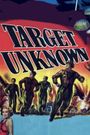 Target Unknown