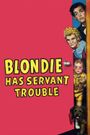 Blondie Has Servant Trouble