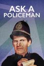 Ask a Policeman