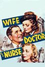 Wife, Doctor and Nurse