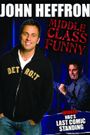 John Heffron: Middle Class Funny