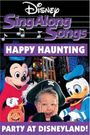 Disney Sing Along Songs: Happy Haunting Party at Disneyland